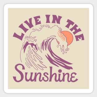 Live in the Sunshine Sticker